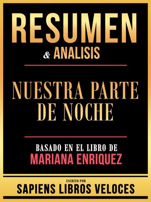 cover image of Resumen & Analisis--Nuestra Parte De Noche--Basado En El Libro De Mariana Enriquez